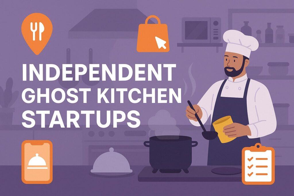 Independent Ghost Kitchen Startups